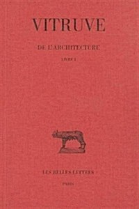 Vitruve, de lArchitecture: Livre I (Paperback)