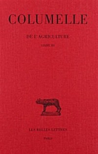 Columelle, de lAgriculture: Livre III (Paperback)