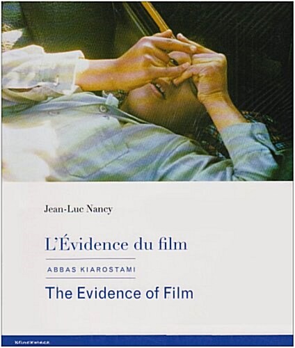 LEvidence Du Film: Abbas Kiarostami (Paperback)