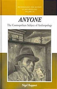Anyone : The Cosmopolitan Subject of Anthropology (Hardcover)