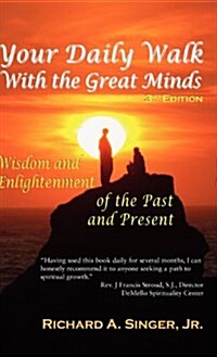 Your Daily Walk with the Great Minds: Wisdom and Enlightenment of the Past and Present (3rd Edition) (Hardcover, 3)