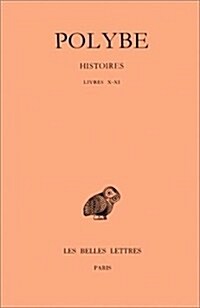 Polybe, Histoires: Tome VIII: Livres X Et XI (Paperback)
