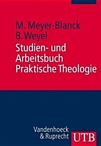 Studien- Und Arbeitsbuch Praktische Theologie (Paperback)