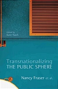 Transnationalizing the Public Sphere (Paperback)