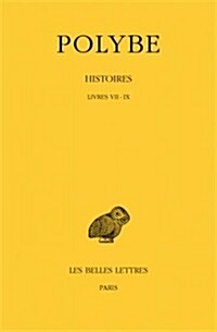 Polybe, Histoires: Tome VII: Livres VII-IX (Paperback)