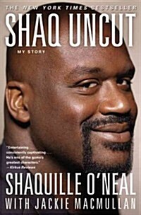 Shaq Uncut: My Story (Paperback)