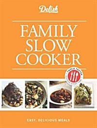 Delish Family Slow Cooker (Hardcover, Spiral)