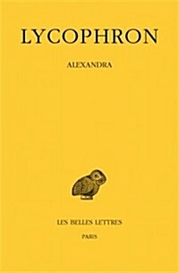 Lycophron, Alexandra (Paperback)