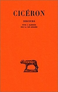 Ciceron, Discours: Tome IX: Sur La Loi Agraire - Pour C. Rabirius (Paperback)