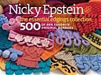 Nicky Epstein: The Essential Edgings Collection: 500 of Her Favorite Original Borders (Hardcover)