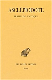 Asclepiodote, Traite de Tactique (Paperback)