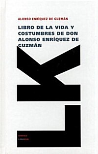 Libro de la Vida y Costumbres de Don Alonso Enriquez de Guzman (Hardcover)