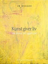 Kunst Giver Liv (Hardcover)