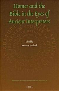 Homer and the Bible in the Eyes of Ancient Interpreters (Hardcover)