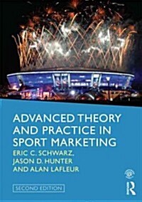 Advanced Theory and Practice in Sport Marketing (Paperback, 2 Revised edition)