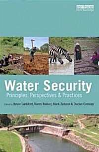 Water Security : Principles, Perspectives and Practices (Paperback)