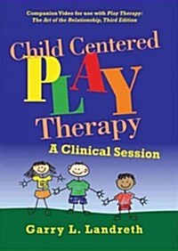 Child Centered Play Therapy : A Clinical Session (DVD-ROM)