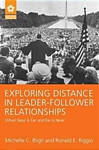 Exploring Distance in Leader-Follower Relationships : When Near is Far and Far is Near (Hardcover)