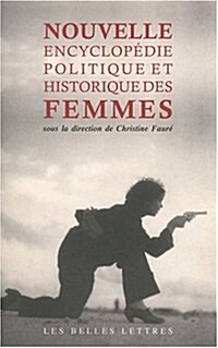 Nouvelle Encyclopedie Politique Et Historique Des Femmes (Paperback)