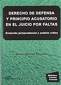 Derecho de defensa y principio acusatorio en el juicio de faltas / Defense law and adversarial principle in the trial of offenses (Paperback)