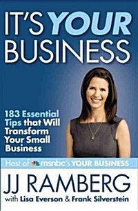 Its Your Business: 183 Essential Tips That Will Transform Your Small Business (Hardcover)