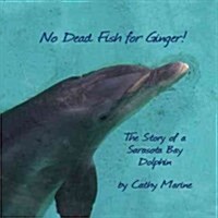 No Dead Fish for Ginger! (Paperback)