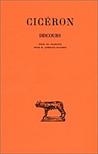 Ciceron, Discours: Tome XVI, 2e Partie: Pour Cn. Plancius - Pour M. Aemilius Scaurus (Paperback)