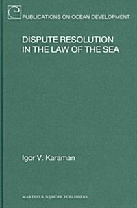 Dispute Resolution in the Law of the Sea (Hardcover)