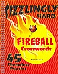 Sizzlingly Hard Fireball Crosswords: 45 Themeless Puzzles (Paperback)