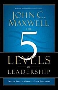 [중고] The 5 Levels of Leadership: Proven Steps to Maximize Your Potential (Paperback)
