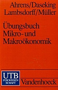 Ubungsbuch: Mikro- Und Makrookonomik (Paperback)