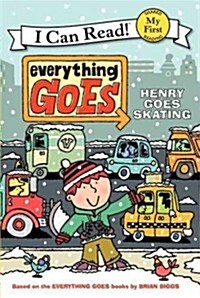 [중고] Everything Goes: Henry Goes Skating (Paperback)