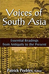 Voices of South Asia : Essential Readings from Antiquity to the Present (Paperback)