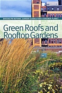 Green Roofs and Rooftop Gardens (Paperback)