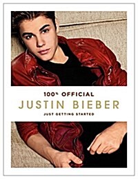 Justin Bieber: Just Getting Started (Hardcover)
