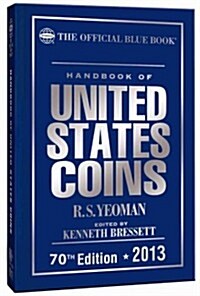 The Official Blue Book Handbook of United States Coins 2013 (Hardcover, 70th)