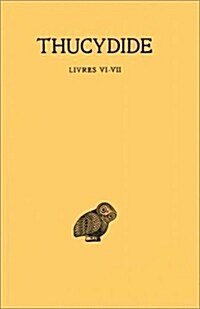 Thucydide, La Guerre Du Peloponnese: Tome IV: Livres VI-VII (Paperback)