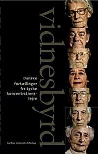 Vidnesbyrd: Danske Fortaellinger Fra Tyske Koncentrationslejre (Paperback)