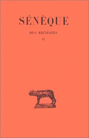 Seneque, Des Bienfaits: Tome II: Livres V-VII (Paperback)