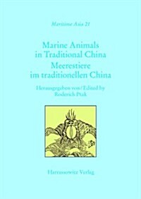 Marine Animals in Traditional China: Meerestiere Im Traditionellen China (Hardcover)