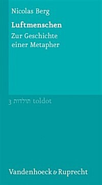 Luftmenschen: Zur Geschichte Einer Metapher (Paperback, 2)