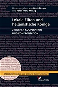 Lokale Eliten Und Hellenistische Konige (Hardcover)