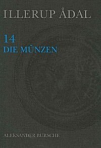 Illerup Adal 14: Die Munzen (Hardcover)