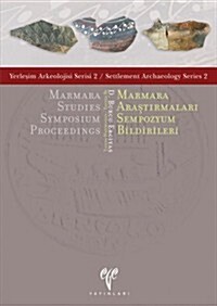 Marmara Studies Symposium Proceedings/Marmara Arastirmalari Sempozyum Bildirileri Eby Burcu Erciyas (Paperback)