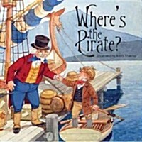 Wheres the Pirate? (Hardcover)