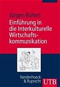 Einfuhrung in Die Interkulturelle Wirtschaftskommunikation (Paperback)