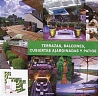 Terrazas, Balcones, Cubiertas Ajardinadas y Patios / Terraces, Balconies, Roof gardens and Patios (Hardcover, Multilingual)