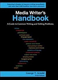 Media Writers Handbook: A Guide to Common Writing and Editing Problems (Spiral, 6)