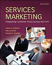 Services Marketing: Integrating Customer Focus Across the Firm (Hardcover, 6)