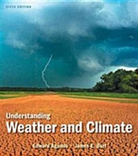 Understanding Weather and Climate with Access Code (Paperback, 6)